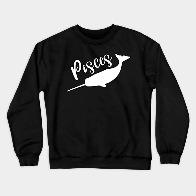 Narwhal Pisces Birthday Narwhal Gift Narwhals Zodiac Crewneck Sweatshirt by MisterMash